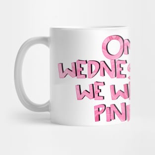 Mean Girls Broadway Quote Wednesdays Mug